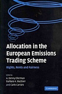 Allocation in the European Emissions Trading Scheme : Rights, Rents and Fairness (Paperback)