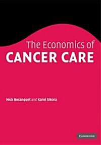 The Economics of Cancer Care (Paperback)