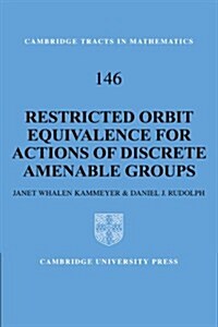 Restricted Orbit Equivalence for Actions of Discrete Amenable Groups (Paperback)