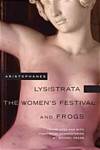 Lysistrata, the Womens Festival, and Frogs (Paperback)