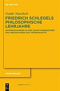 Friedrich Schlegels Philosophische Lehrjahre (Hardcover)