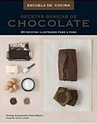 Recetas basicas de chocolate / Basic Chocolate Recipes (Paperback, Translation)