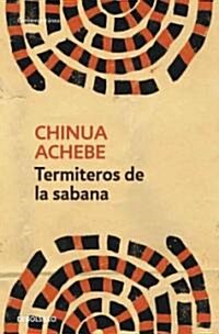 Termiteros de la sabana / Anthills of the Savannah (Paperback, Translation)