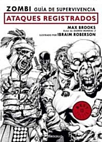 Zombi. Gu? de Supervivencia: Ataques Registrados / The Zombie Survival Guide: Recorded Attacks (Paperback)