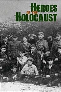 Heroes of the Holocaust (Library Binding)