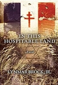 In This Hospitable Land (Paperback)