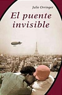 El puente invisible / The Invisible Bridge (Hardcover, Translation)