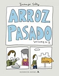 Arroz pasado / Passed Rice (Paperback)