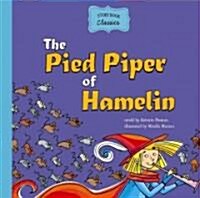 The Pied Piper of Hamelin (Library Binding)