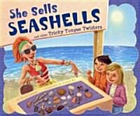 She Sells Seashells and Other Tricky Tongue Twisters (Hardcover)