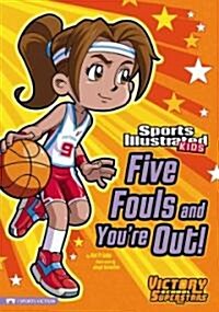 Five Fouls and Youre Out! (Hardcover)