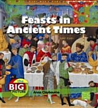 Feasts in Ancient Times (Library Binding)