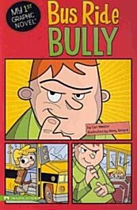 Bus Ride Bully (Paperback)