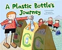 A Plastic Bottles Journey (Hardcover)