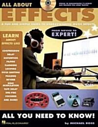 All about Effects: A Fun and Simple Guide to Understanding Music Effects (Hardcover)