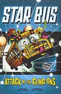 Star Bus: Attack of the Cling-Ons (Paperback)