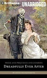 Pride and Prejudice and Zombies: Dreadfully Ever After (MP3 CD)