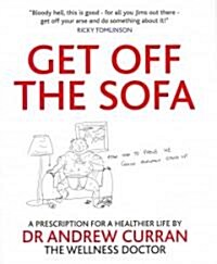 Get Off The Sofa : A prescription for healthier life (Paperback)