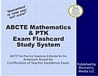 Abcte Mathematics & Ptk Exam Flashcard Study System: Abcte Test Practice Questions & Review for the American Board for Certification of Teacher Excell (Other)