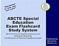 Abcte Special Education Exam Flashcard Study System: Abcte Test Practice Questions & Review for the American Board for Certification of Teacher Excell (Other)