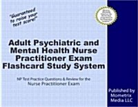 Adult Psychiatric & Mental Health Nurse Practitioner Exam Flashcard Study System: NP Test Practice Questions & Review for the Nurse Practitioner Exam (Other)