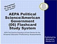 Aepa Political Science/American Government (06) Flashcard Study System: Aepa Test Practice Questions & Exam Review for the Arizona Educator Proficienc (Other)