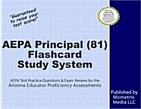 Aepa Principal (181 and 281) Flashcard Study System: Aepa Test Practice Questions & Exam Review for the Arizona Educator Proficiency Assessments (Other)