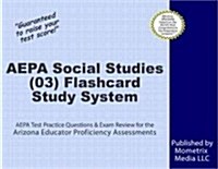 Aepa Social Studies (03) Flashcard Study System: Aepa Test Practice Questions and Exam Review for the Arizona Educator Proficiency Assessments (Other)