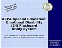 Aepa Special Education Emotional Disability (24) Flashcard Study System: Aepa Test Practice Questions and Exam Review for the Arizona Educator Profici (Other)