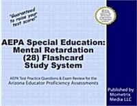 Aepa Special Education Mental Retardation (28) Flashcard Study System: Aepa Test Practice Questions and Exam Review for the Arizona Educator Proficien (Other)