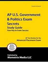 AP U.S. Government & Politics Exam Secrets Study Guide: AP Test Review for the Advanced Placement Exam (Paperback)