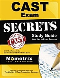 Cast Exam Secrets Study Guide: Cast Test Review for the Construction and Skilled Trades Exam (Paperback)