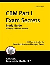 CBM Part I Exam Secrets Study Guide (Paperback)