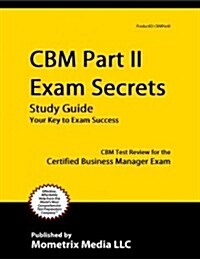 CBM Part II Exam Secrets Study Guide (Paperback)