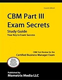 CBM Part III Exam Secrets Study Guide (Paperback)