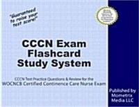 Cccn Exam Flashcard Study System: Cccn Test Practice Questions & Review for the Wocncb Certified Continence Care Nurse Exam (Other)