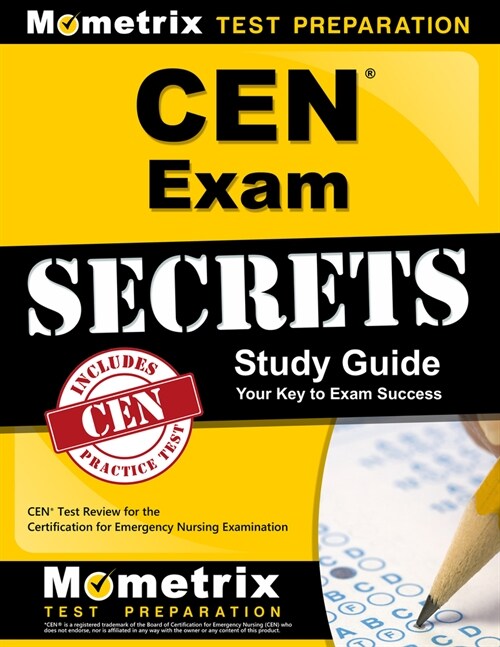 Cen Exam Secrets Study Guide: Cen Test Review for the Certification for Emergency Nursing Examination (Paperback)