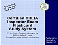 Certified Creia Inspector Exam Flashcard Study System: CCI Test Practice Questions and Review for the California Real Estate Inspection Association Ex (Other)