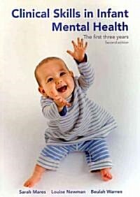 Clinical Skills in Infant Mental Health: The First Three Years (Second Edition) (Paperback, 2, Revised)