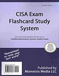 Cisa Exam Flashcard Study System: Cisa Test Practice Questions & Review for the Certified Information Systems Auditor Exam (Paperback)