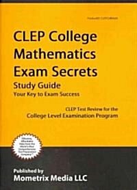 CLEP College Mathematics Exam Secrets Study Guide: CLEP Test Review for the College Level Examination Program (Paperback)