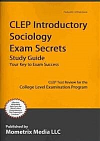 CLEP Introductory Sociology Exam Secrets Study Guide: CLEP Test Review for the College Level Examination Program (Paperback)