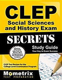 CLEP Social Sciences and History Exam Secrets Study Guide: CLEP Test Review for the College Level Examination Program (Paperback)
