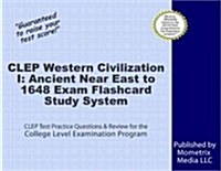 CLEP Western Civilization I: Ancient Near East to 1648 Exam Flashcard Study System: CLEP Test Practice Questions & Review for the College Level Examin (Other)