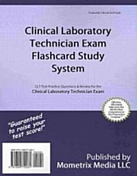 Clinical Laboratory Technician Exam Flashcard Study System: Clt Test Practice Questions and Review for the Clinical Laboratory Technician Exam (Other)