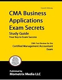 CMA Business Applications Exam Secrets (Paperback, Pass Code, Set)