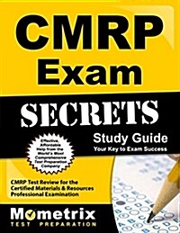 Cmrp Exam Secrets Study Guide: Cmrp Test Review for the Certified Materials & Resources Professional Examination (Paperback)