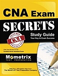 CNA Exam Secrets Study Guide: CNA Test Review for the Certified Nurse Assistant Exam (Paperback)