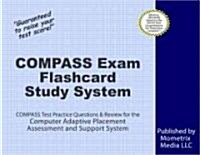 Compass Exam Flashcard Study System: Compass Test Practice Questions & Review for the Computer Adaptive Placement Assessment and Support System (Other)