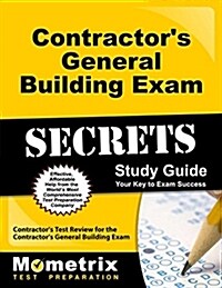 Contractors General Building Exam Secrets Study Guide: Contractors Test Review for the Contractors General Building Exam (Paperback)